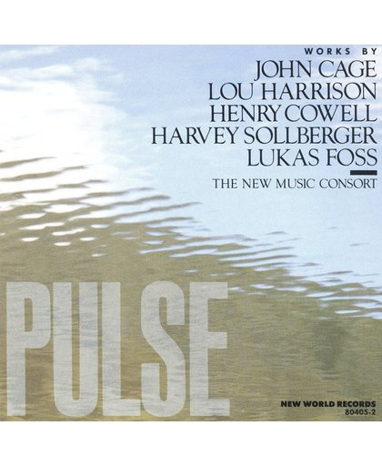 Pulse - Works by Cage, Harrison, Cowell, Sollberger, Foss