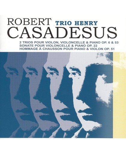 Robert Casadesus: Musique de Chambre