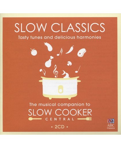 Slow Classics: Tasty Tunes and Delicious Harmonies