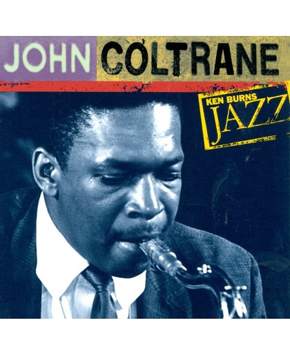 The Definitive John Coltrane: Ken Burns Jazz