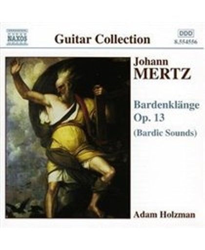 Guitar Collection - Mertz: Bardenkl¿nge Op. 13 / Adam Holzman