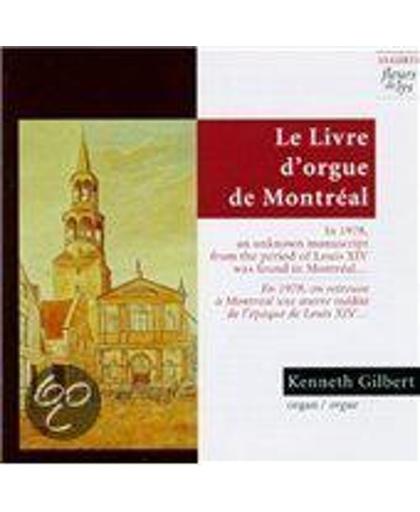 Le Livre d'orgue de Montreal / Kenneth Gilbert