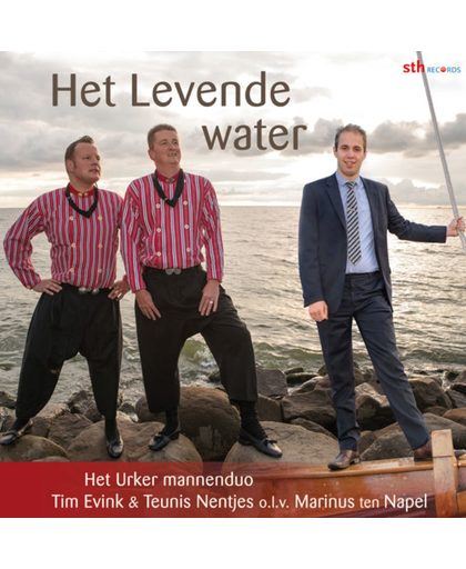 Het Levend Water - Het Urker mannenduo Tim Evink & Teunis Nentjes o.l.v. Marinus ten Napel (2017 album)