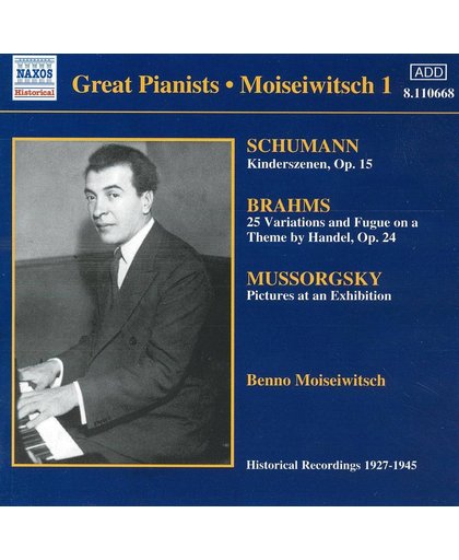 Great Pianists - Moiseiwitsch Vol 1 - Schumann, Brahms, Mussorgsky