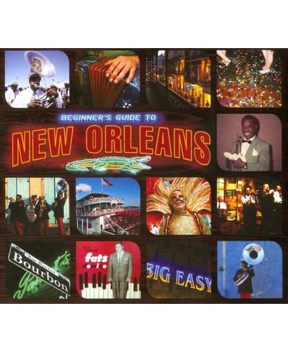 Beginners Guide To New Orleans