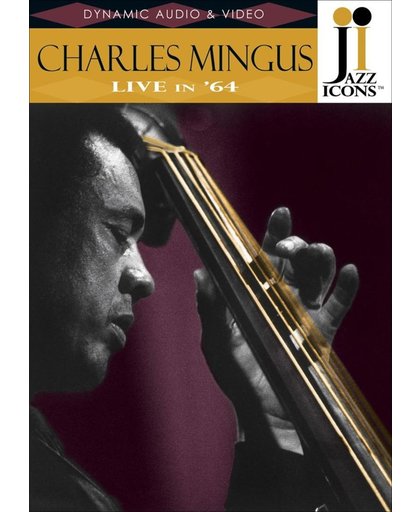Jazz Icons: Charles Mingus