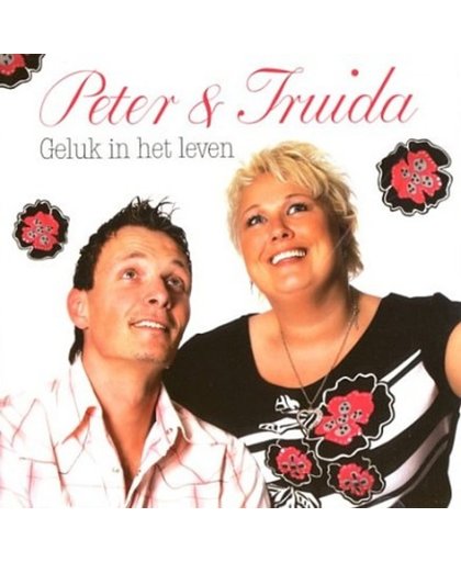 Peter & Truida - Geluk In Het Leven