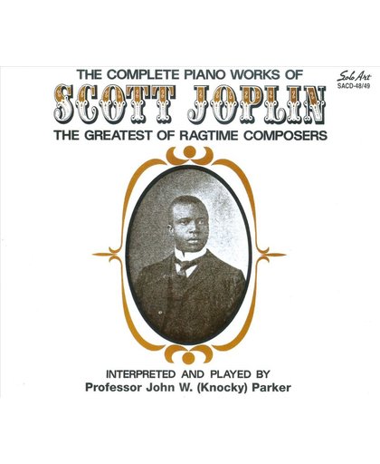 The Complete Scott Joplin By Knocky Parker