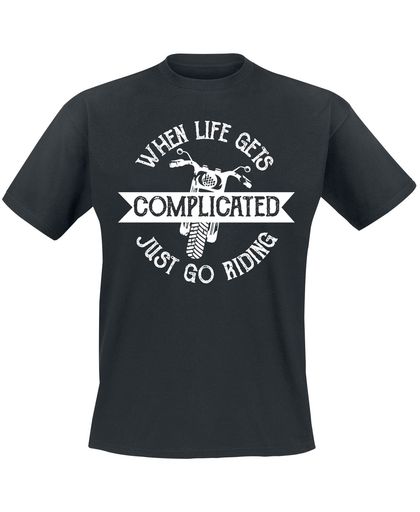 When Life Gets Complicated Just Go Riding T-shirt zwart