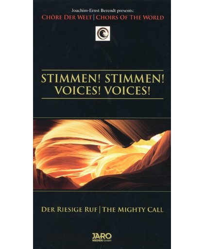 CHOIRS OF THE WORLD: Voices! Voices! - The Mighty Call