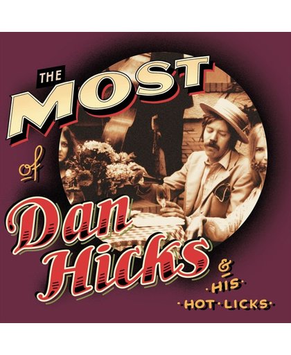 The Most of Dan Hicks & His Hot Licks