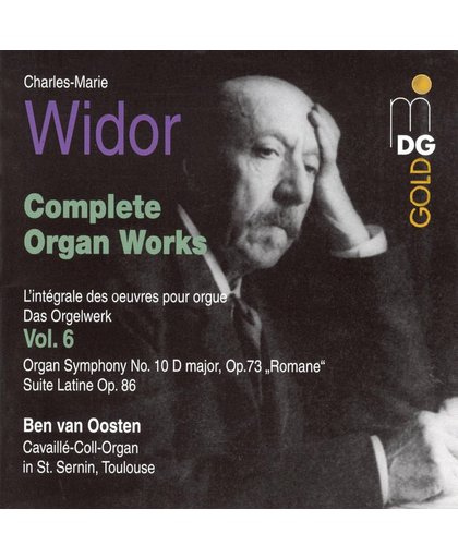 Widor: Complete Organ Works Vol 6 / Ben van Oosten