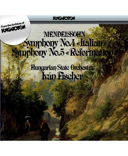 Mendelssohn: Symphony No. 4 "Italian"; Symphony No. 5 "Reformation"