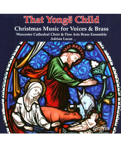 That Yonge Child: Christmas Music For Voices And