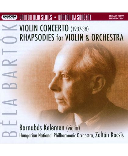 Bartok: Violin Concerto; Rhapsodies for Violin & Orchestra