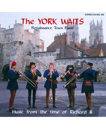 The York Waits - Music from the Time of Richard III