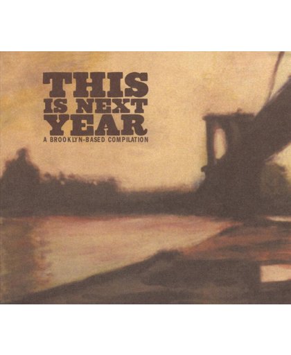 This Is Next Year: A Brooklyn-Based Compilation