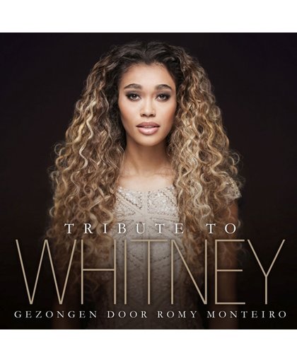A Tribute To Whitney - Gezongen Door Romy Monteiro