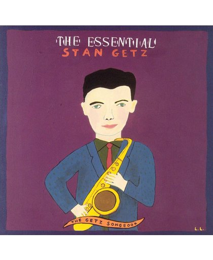 The Essential Stan Getz: The Getz Songbook