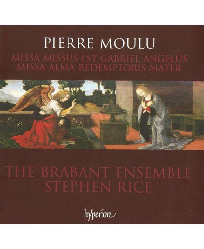 Moulu: Missa Alma Redemptoris & Missus Est Gabriel