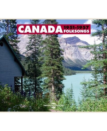 Canada Folksongs 1951-1957