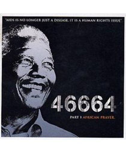 46664: The Mandela Concerts Part 1 - African Prayer