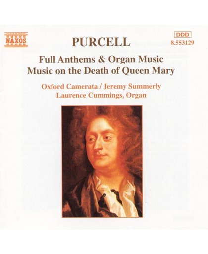 Purcell: Full Anthems & Organ Music, etc / Oxford Camerata
