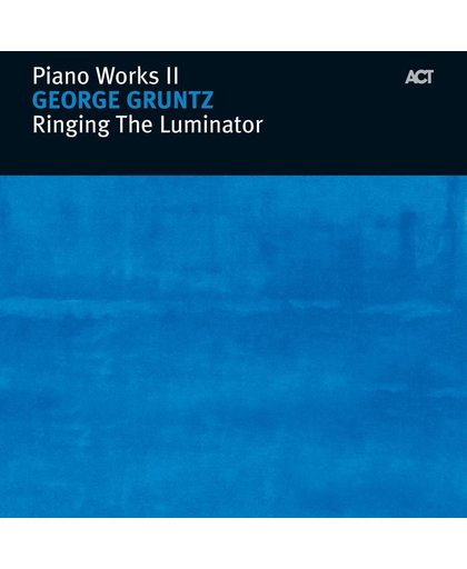 Piano Works Ii : Ringing The Lumina