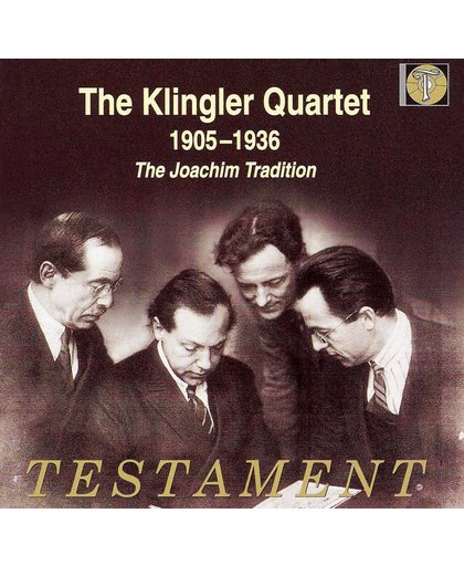 The Klingler Quartet 1905-1936 - The Joachim Tradition