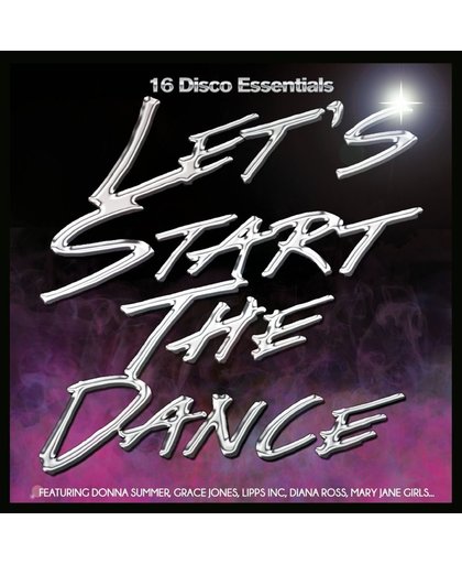 Let's Start The Dance: 16 Disco Essentials