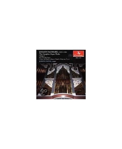 Pachelbel: The Complete Organ Works Vol 2 / Joseph Payne
