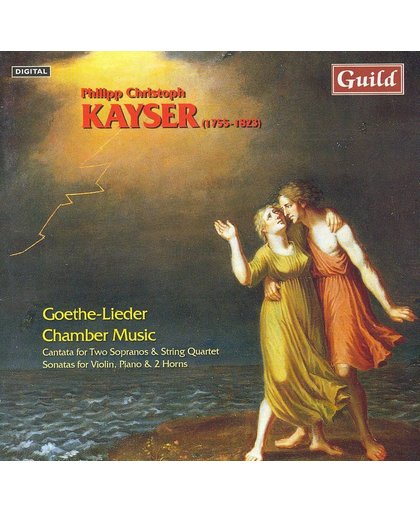 Kayser: Goethe Lieder, Chamber Music, etc