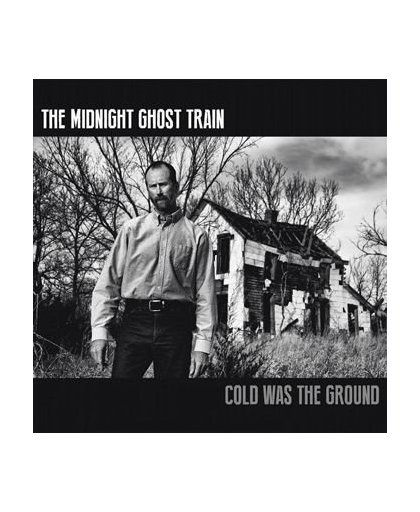 Midnight Ghost Train, The Cold was the ground CD standaard