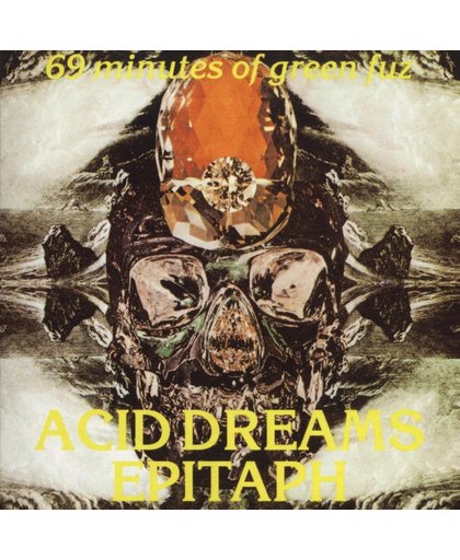 Acid Dreams: Epitaph