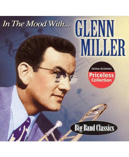 In the Mood with Glenn Miller: Best of the Big Band Era