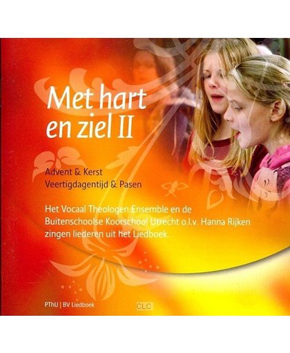 Met hart & ziel 2 - Het vocaal theologen ensemble en de buitenschoolse koorschool o.l.v. Hanna Rijken zingen liederen uit Liedboek