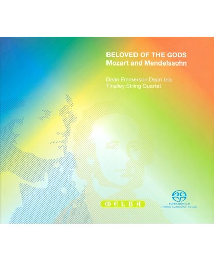 Beloved of the Gods: Mozart & Mendelssohn