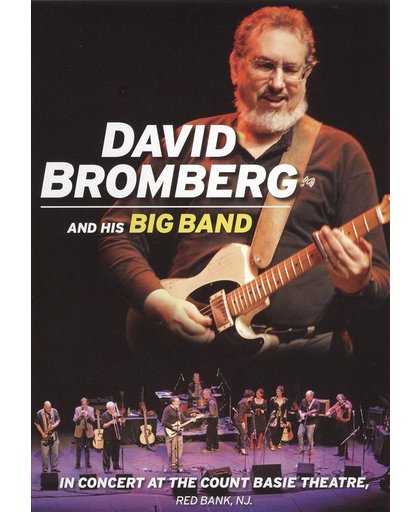 David & His Big Band Bromberg - In Concert At The Count Basie Theatre. Red Bank Nj
