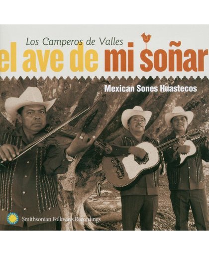 El Ave De Mi Sonar. Mexican Sones H