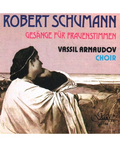 Vassil Arnaudov Sofia Chamber Choir - Schumann; Songs