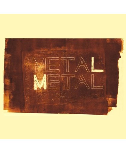 Metal Metal