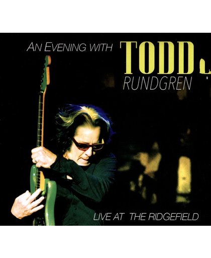 An Evening With Todd Rundgren- Live