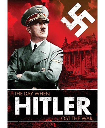 Day When Hitler Lost The War