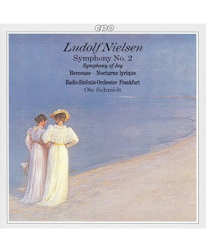Ludolf Nielsen: Symphony no 2, Berceuse, etc / Ole Schmidt