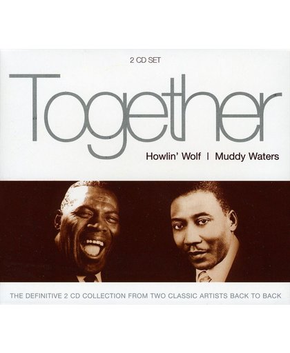 Together: Howlin Wolf & Muddy Waters