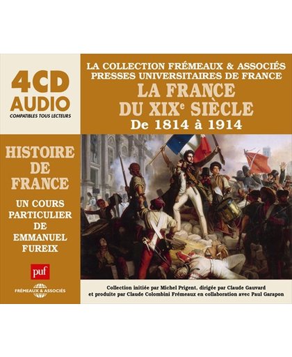 La France Du Xixe Siecle De 1814 A 1914 - Un Cours