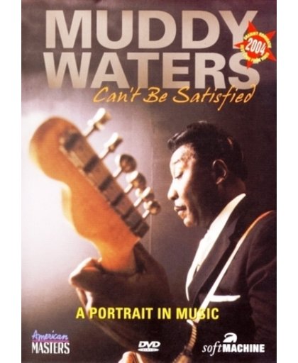 Muddy Waters - Can't Be Satisfied- A Por