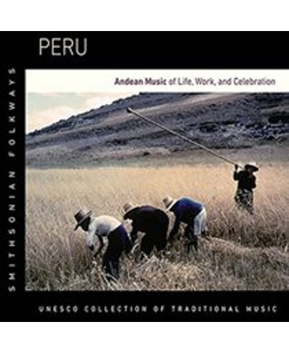 Peru: Andean Music of Life, Work & Celebration