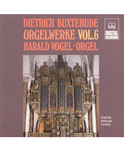 Buxtehude: Complete Organ Works Vol 6 / Harald Vogel