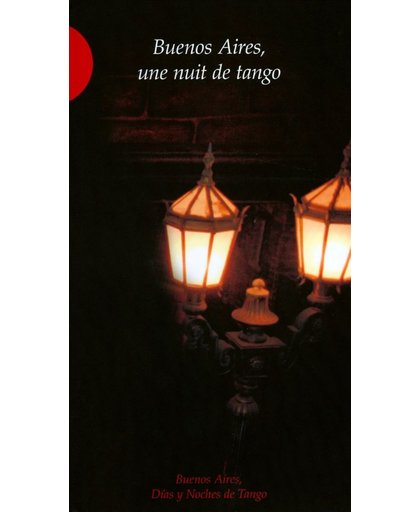 Buenos Aires,  Un Nuit De Tango